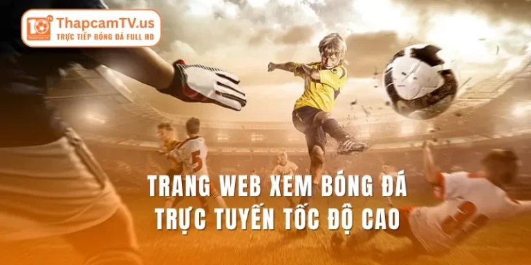 thapcamtv-web-xem-tructiepbongda-toc-do-cao